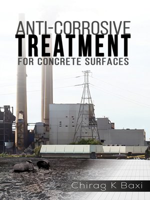 cover image of Anti-Corrosive Treatment for Concrete Surfaces